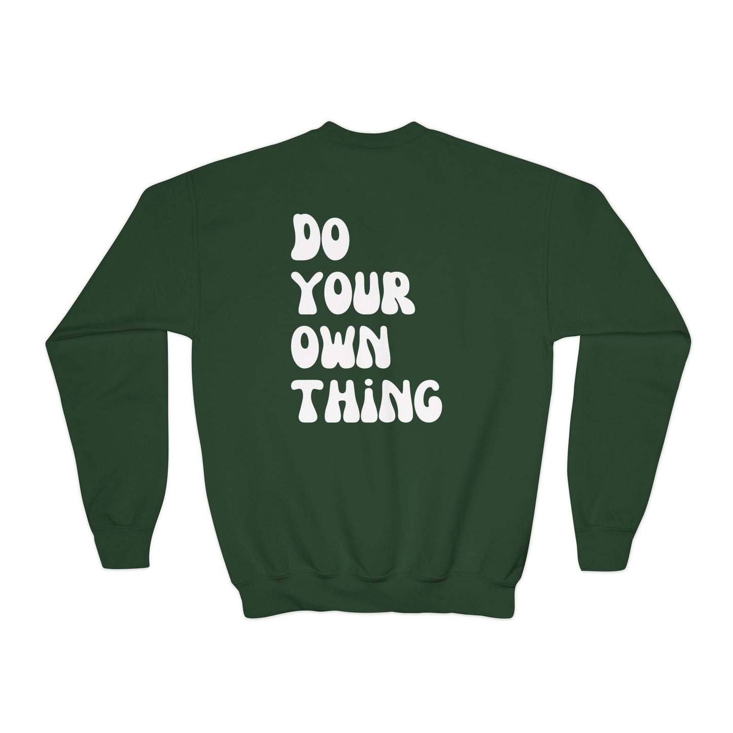 Do Your Own Thing Empowering Youth Crewneck Sweatshirt, Inspirational Apparel, Affirmation Gift, Motivational Sweatshirt, Positive Vibes Clothing