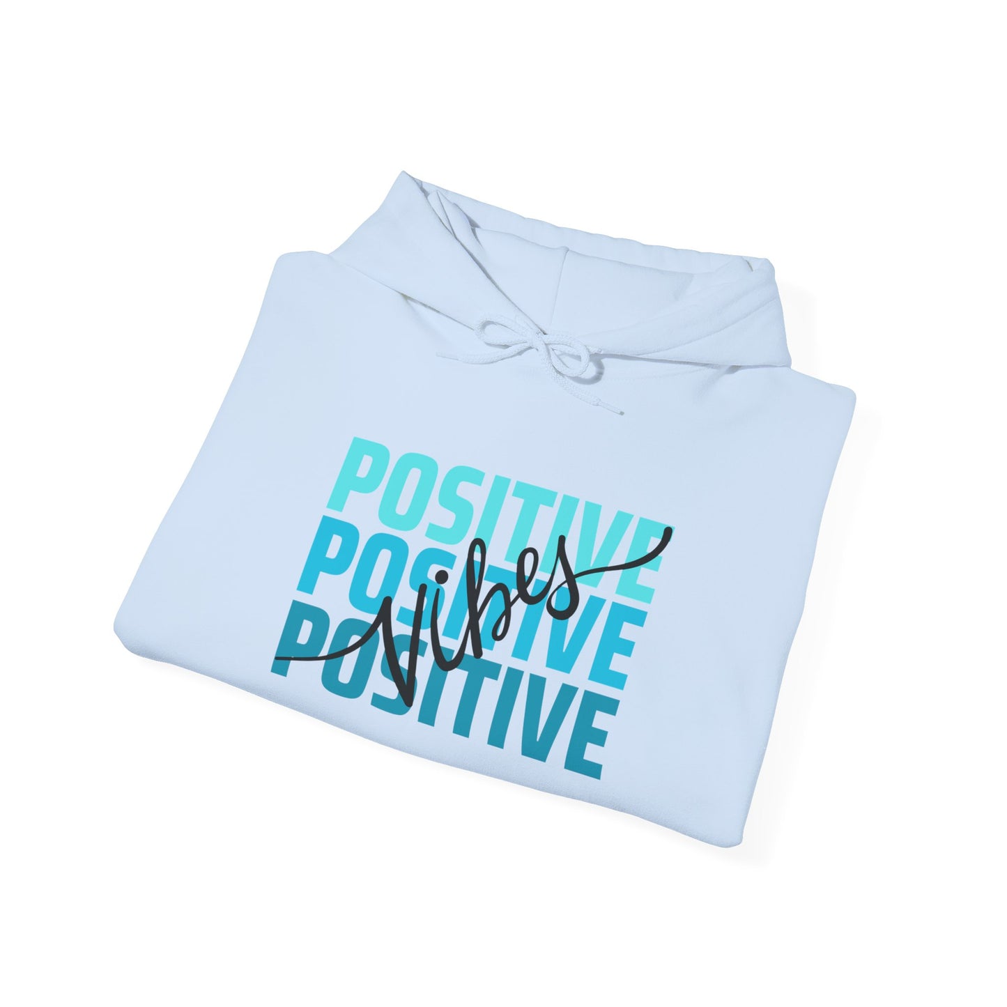 Positive Vibes Motivational Hoodie, Unisex Sweatshirt, Casual Comfort Wear, Gift for Teens, Inspirational Clothing, Everyday Hoodie