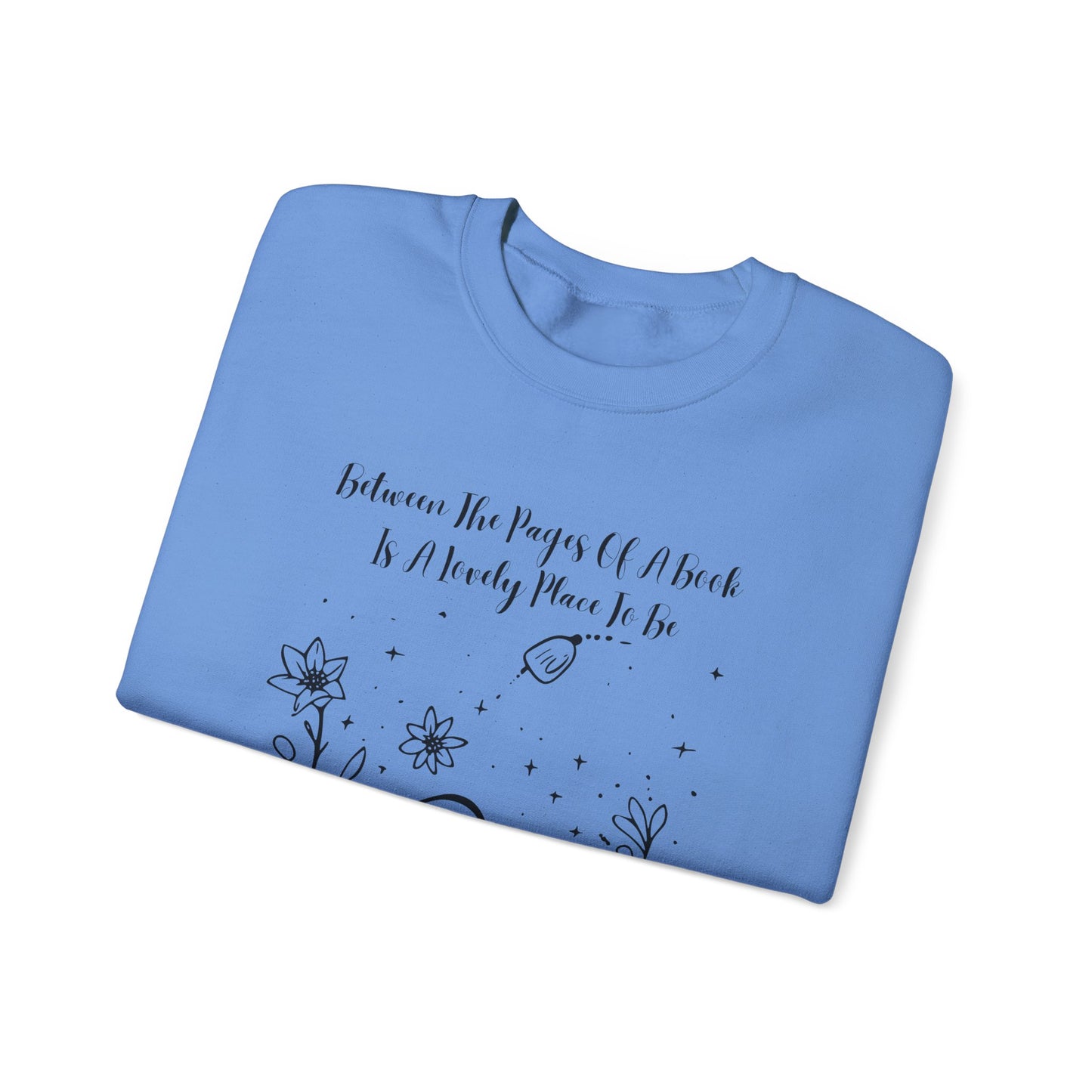 Between the Pages of a Book... Sweatshirt, Perfect Gift for Book Lovers, Literary Apparel, Cozy Reading Gift, Cute Bookworm Crewneck