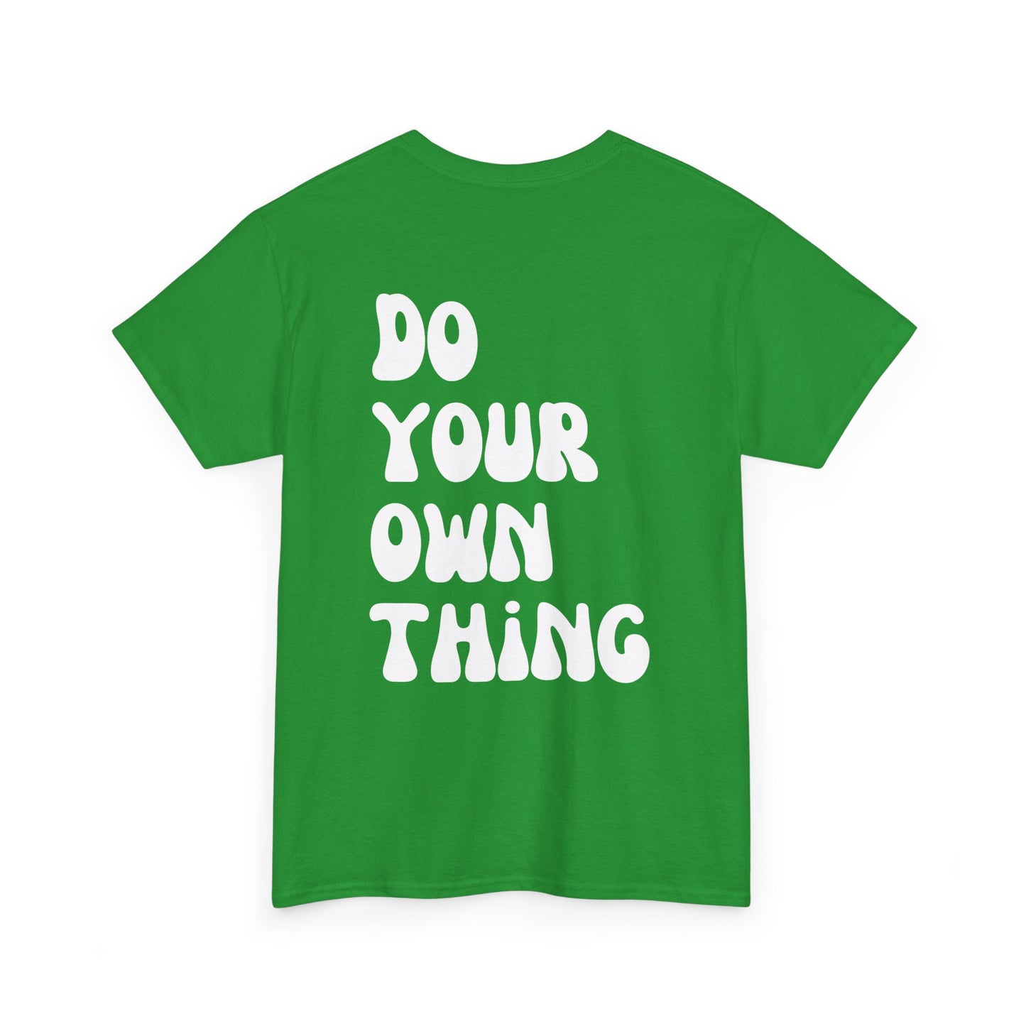 Do Your Own Thing Empowering Unisex Heavy Cotton Tee, Self-Love T-Shirt, Affirmation Apparel, Gift for Friends, Motivational Clothing