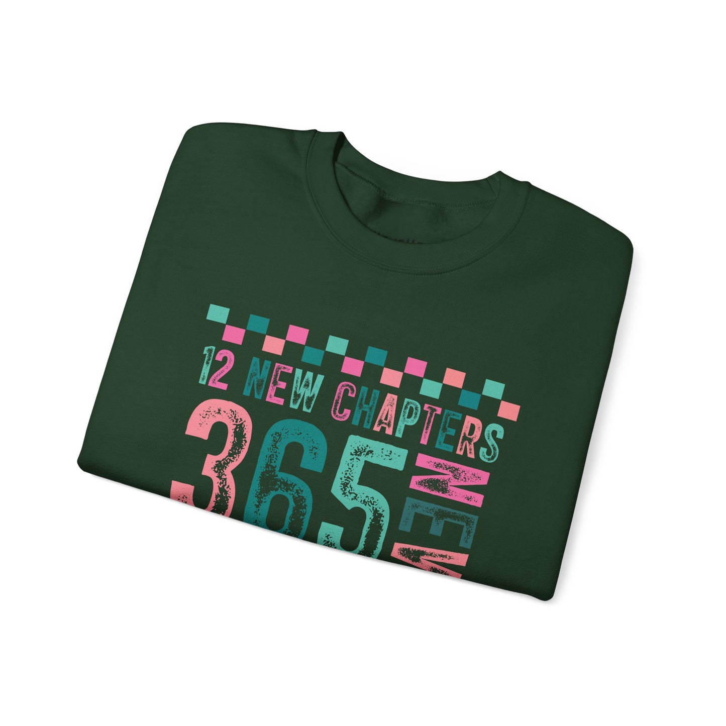 12 New Chapters 365 New Chances Sweatshirt - Unisex Crewneck