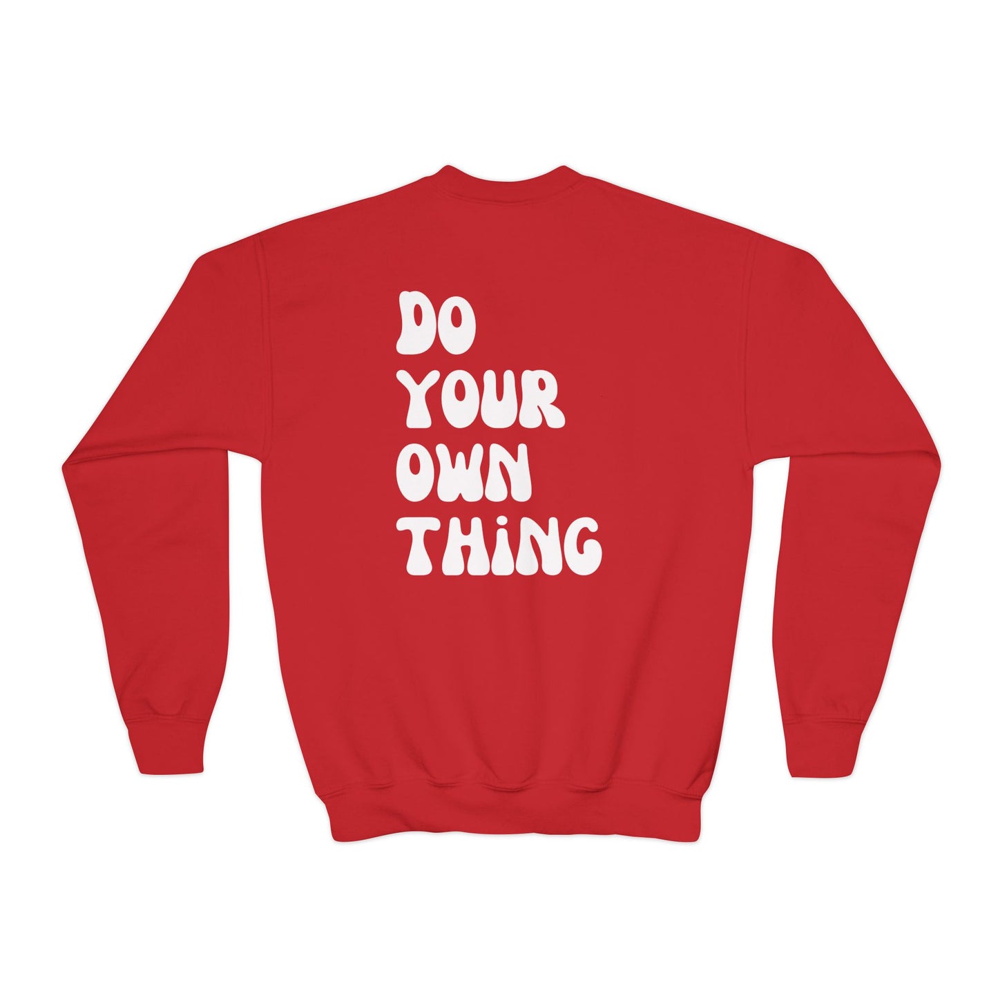 Do Your Own Thing Empowering Youth Crewneck Sweatshirt, Inspirational Apparel, Affirmation Gift, Motivational Sweatshirt, Positive Vibes Clothing