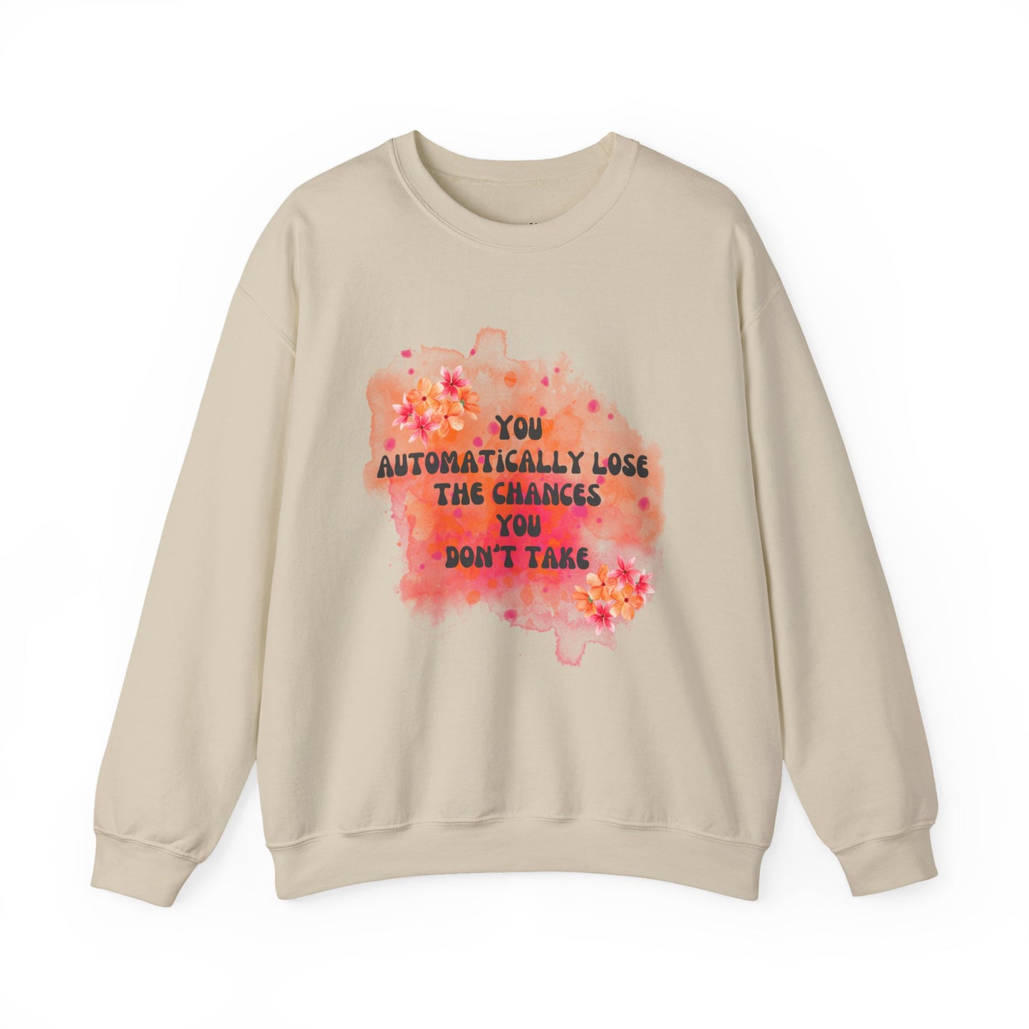 Chances You Don't Take Empowering Unisex Crewneck Sweatshirt, Affirmation Apparel, Motivational Gift, Cozy Self-Care Clothing, Inspirational Wear