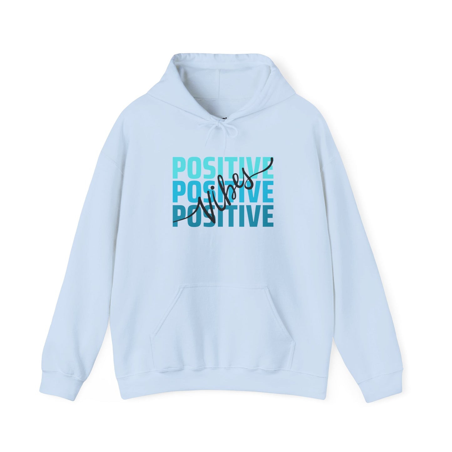 Positive Vibes Motivational Hoodie, Unisex Sweatshirt, Casual Comfort Wear, Gift for Teens, Inspirational Clothing, Everyday Hoodie