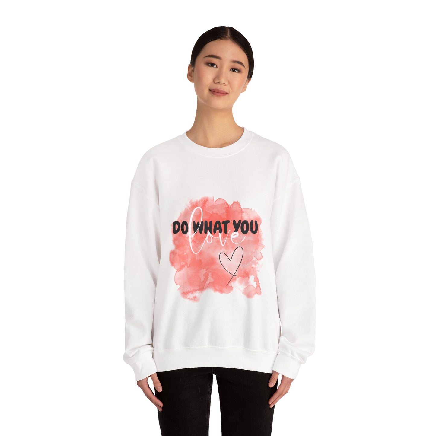 Do What You Love Empowering Unisex Crewneck Sweatshirt, Affirmation Apparel, Motivational Gift, Cozy Self-Care Clothing, Inspirational Wear