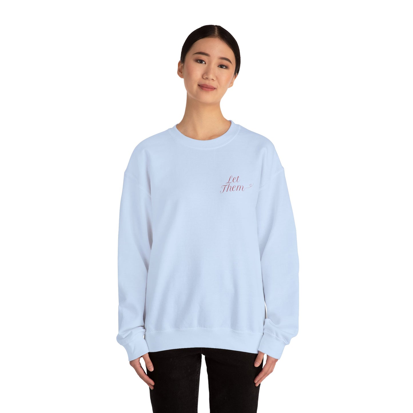 Let Them Empowering Unisex Crewneck Sweatshirt, Affirmation Apparel, Motivational Gift, Cozy Self-Care Clothing, Inspirational Wear