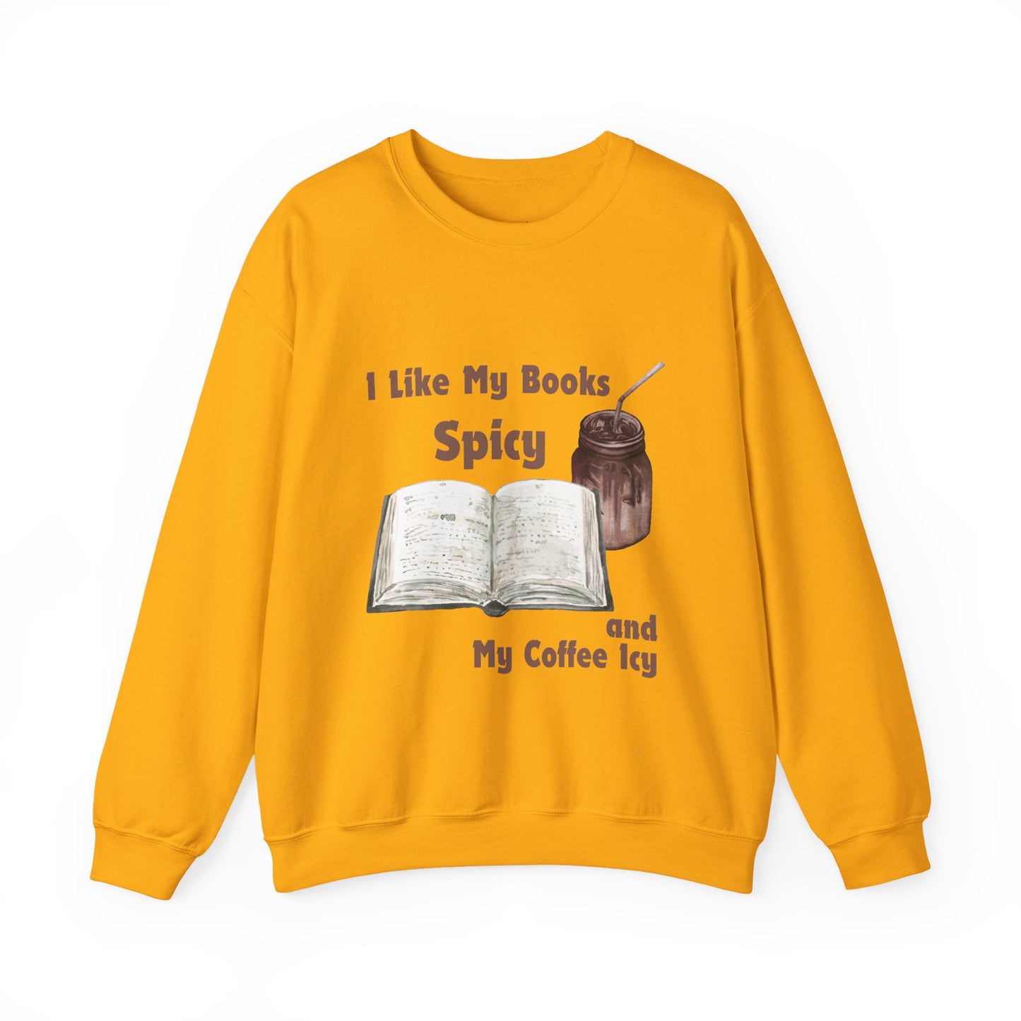 I Like My Books Spicy... Sweatshirt, Perfect Gift for Book Lovers, Literary Apparel, Cozy Reading Gift, Cute Bookworm Crewneck