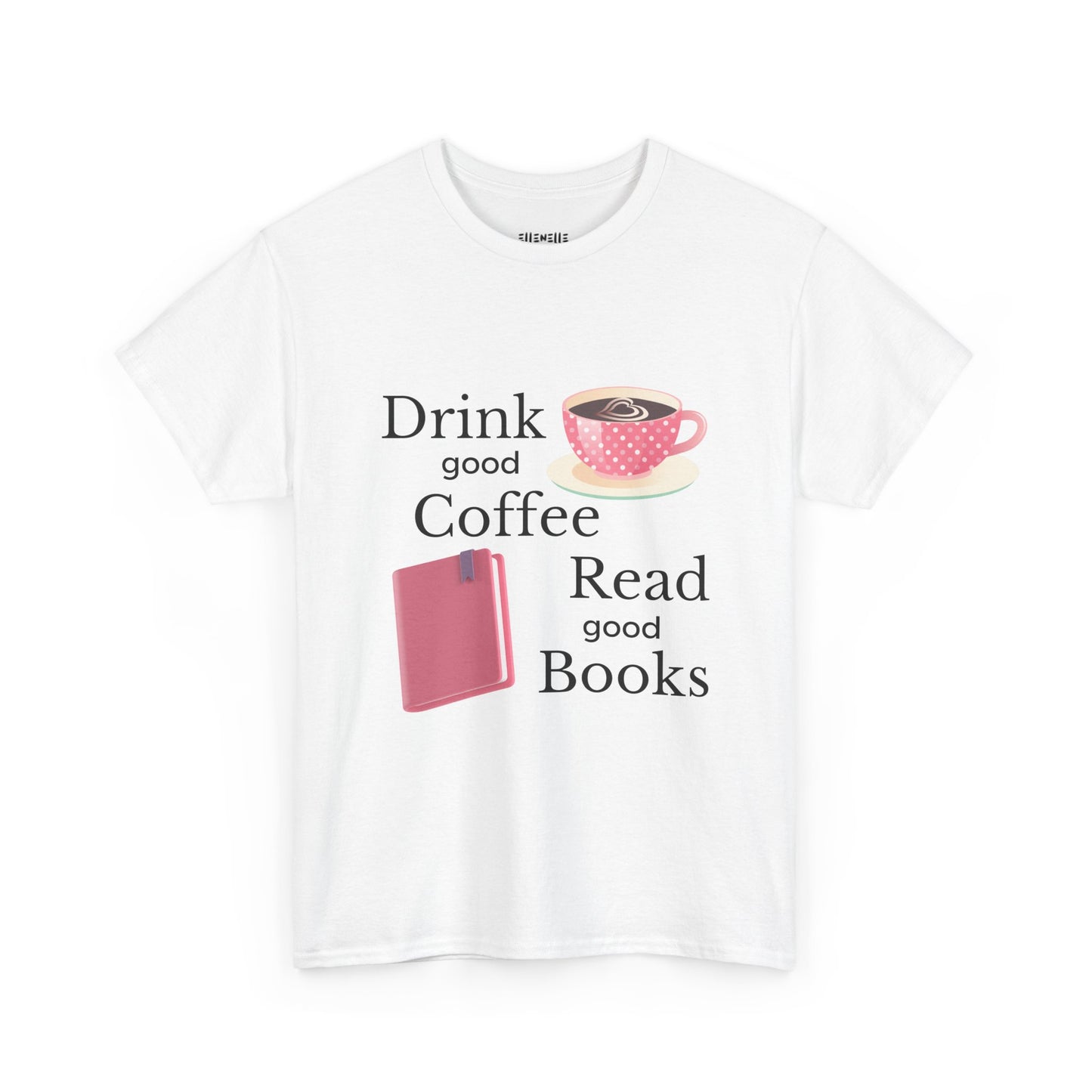 Drink Good Coffee Read Good Books Unisex Tee - Drink Coffee, Read Books, Perfect Gift for Bookworms, Cozy Vibes, Everyday Essentials, Casual Wear