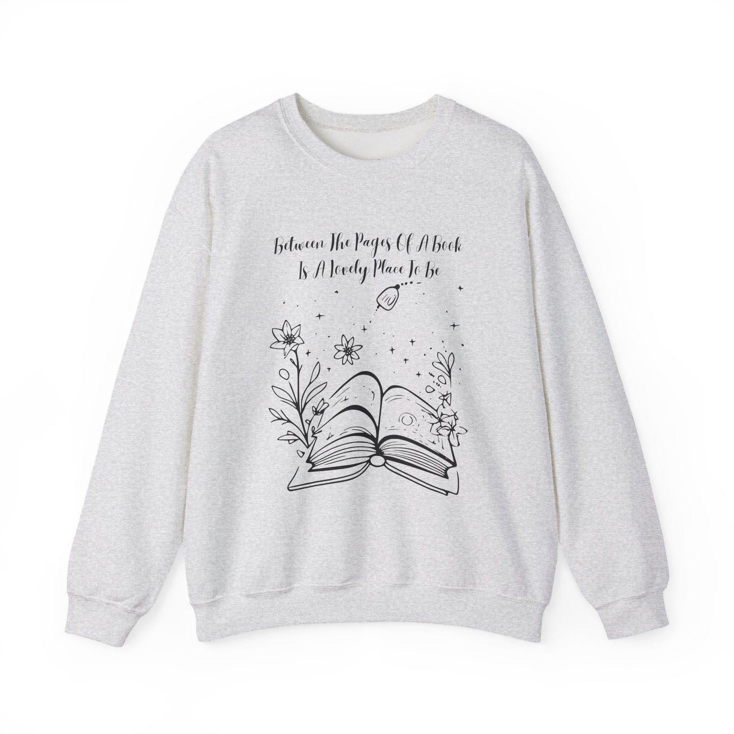 Between the Pages of a Book... Sweatshirt, Perfect Gift for Book Lovers, Literary Apparel, Cozy Reading Gift, Cute Bookworm Crewneck