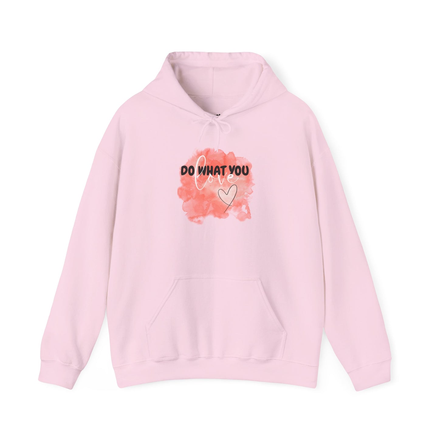 Do What You Love Motivational Hoodie, Unisex Sweatshirt, Casual Comfort Wear, Gift for Teens, Inspirational Clothing, Everyday Hoodie