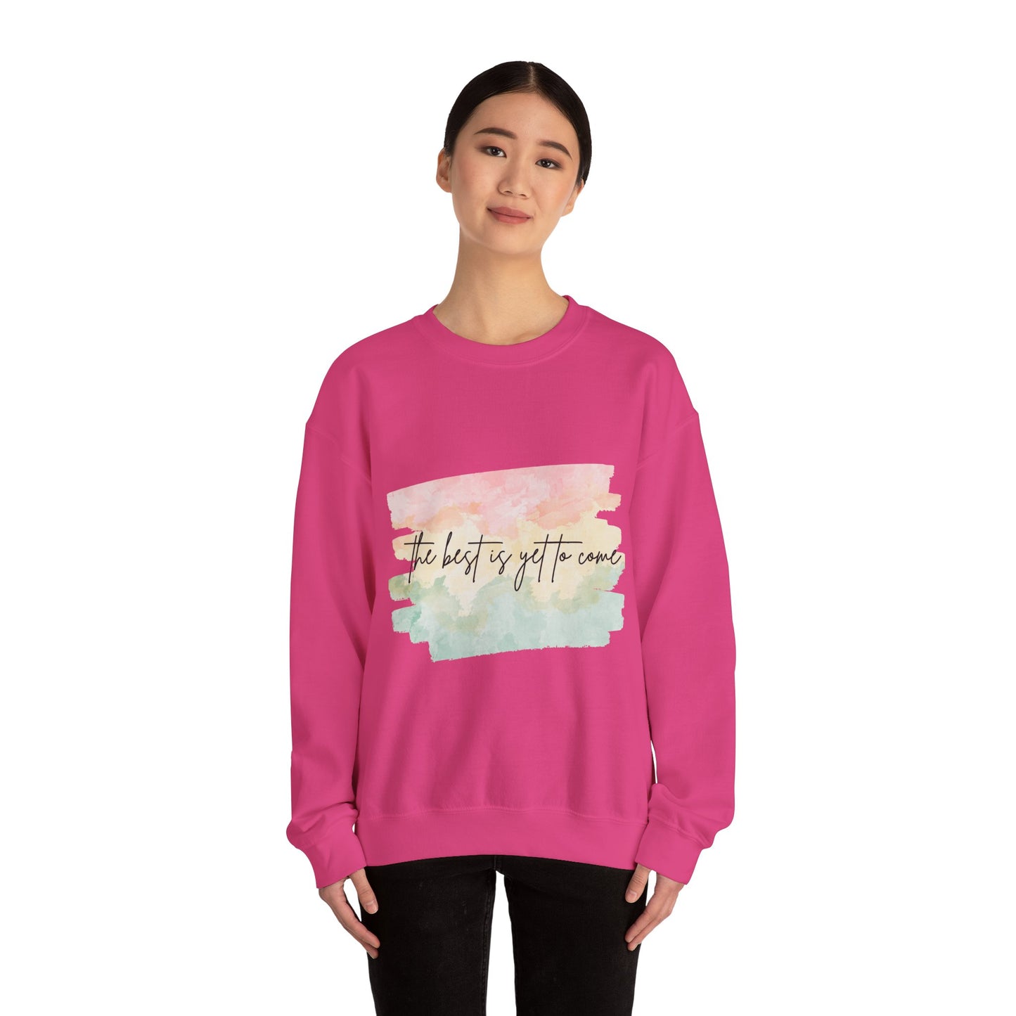 The Best Is Yet To Come Empowering Unisex Crewneck Sweatshirt, Affirmation Apparel, Motivational Gift, Cozy Self-Care Clothing, Inspirational Wear