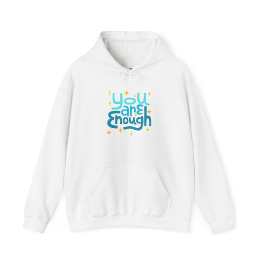 You Are Enough Motivational Hoodie, Unisex Sweatshirt, Casual Comfort Wear, Gift for Teens, Inspirational Clothing, Everyday Hoodie