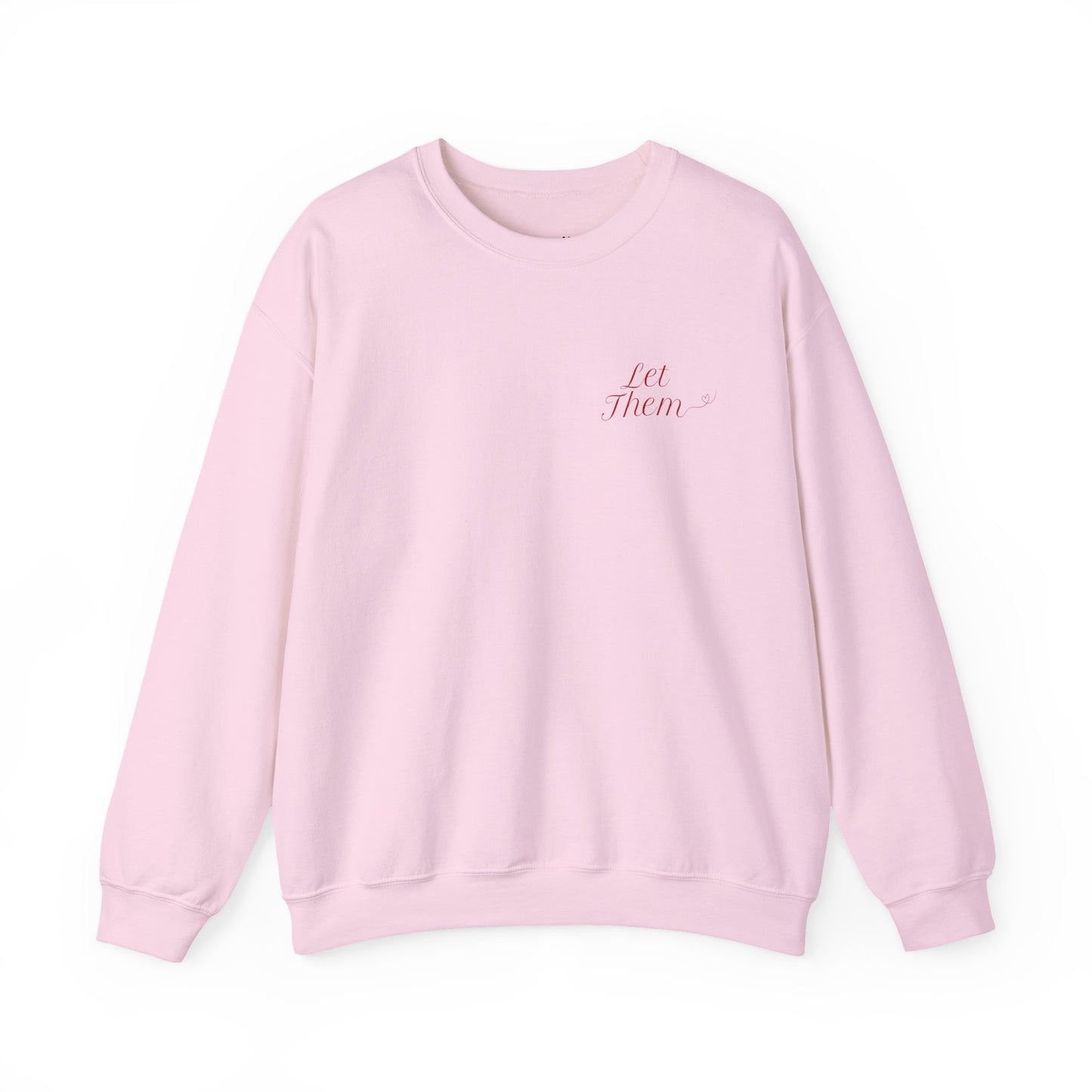 Let Them Empowering Unisex Crewneck Sweatshirt, Affirmation Apparel, Motivational Gift, Cozy Self-Care Clothing, Inspirational Wear