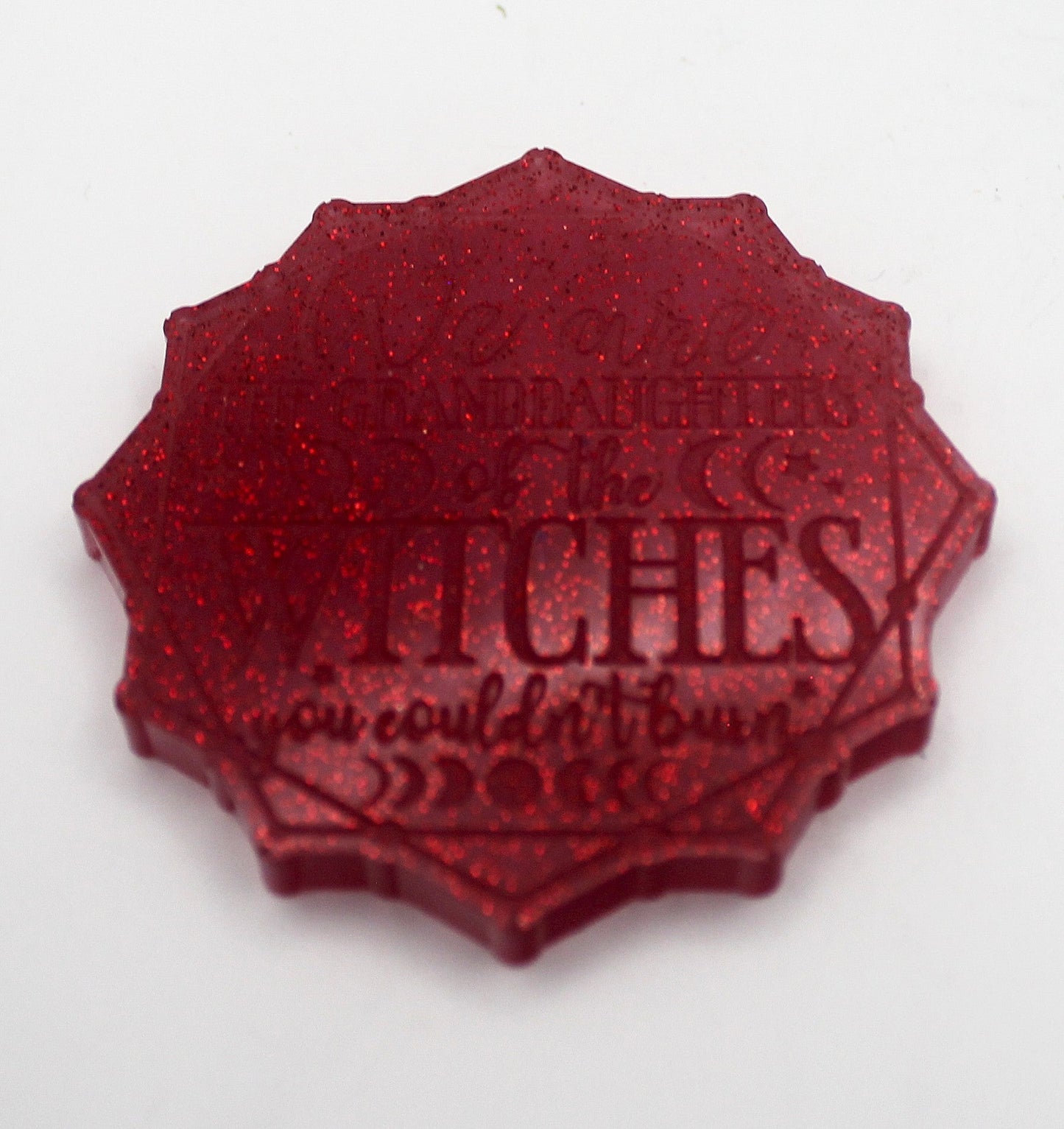 Resin "We Are The Granddaughters of the Witches You Couldn't Burn"