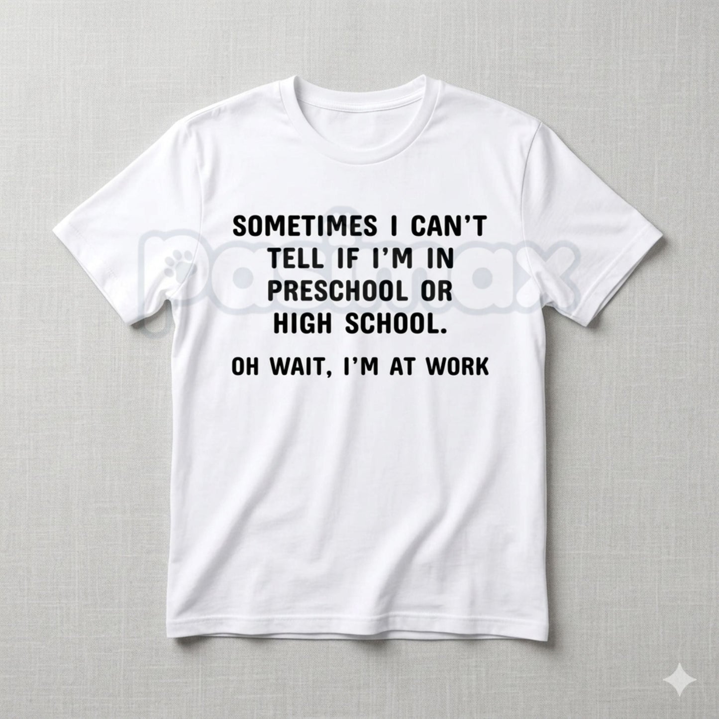 "Preschool or High School? Oh Wait, I'm at Work" T-Shirt – Funny Sarcastic Office Humor Graphic Tee, Premium 100% Cotton Workplace Statement Top, Soft Lived-In Heavyweight Corporate Satire Shirt, Made in USA