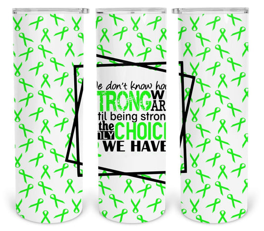 We Don't Know How Strong We Are 20 oz Skinny Tumbler