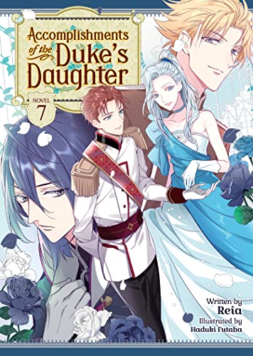 Accomplishments of the Duke's Daughter Vol 7