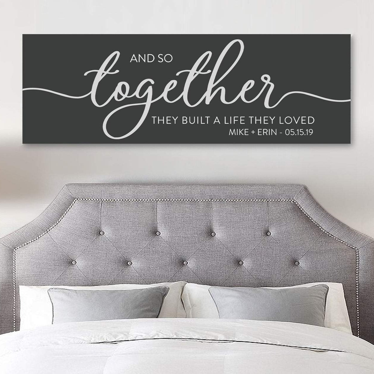 And So Together They Built A Life They Loved Sign
