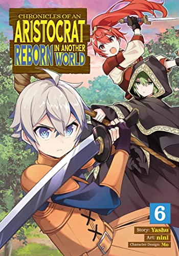 Chronicles of an Aristocrat Reborn in Another World Vol 6