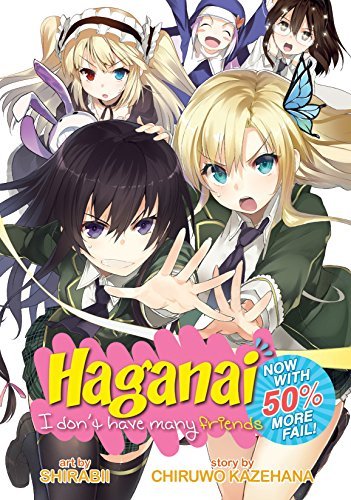 Haganai I Don't Have Many Friends Now With 50% More Fail