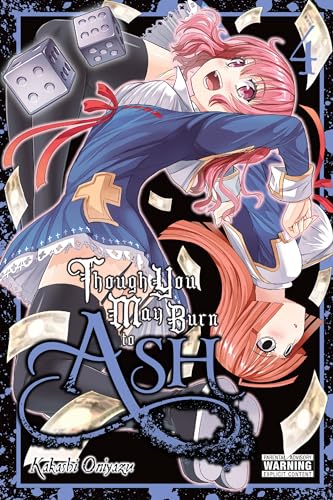 Though You May Burn To Ash Vol 4