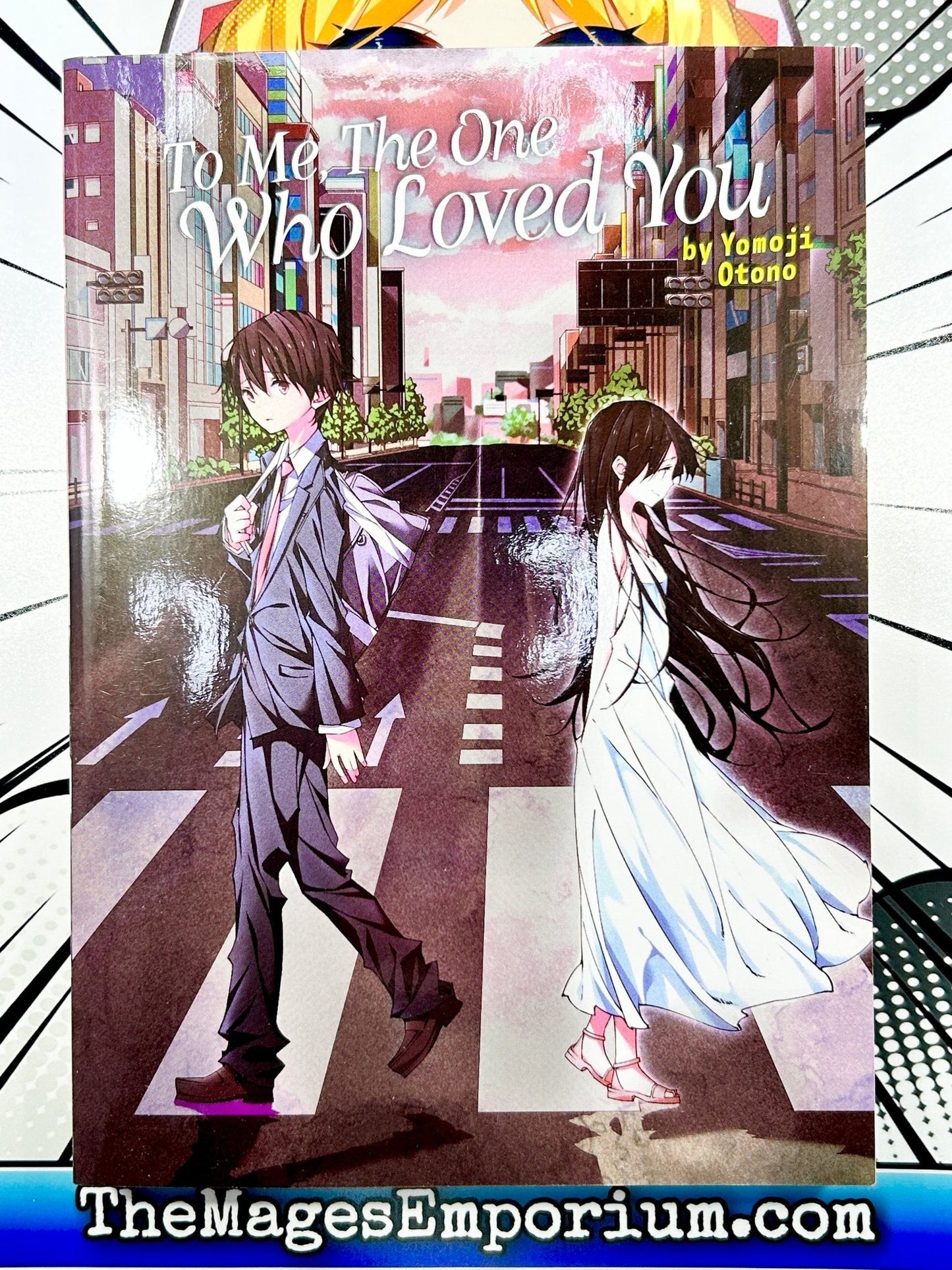 To Me, The One Who Loved You Light Novel